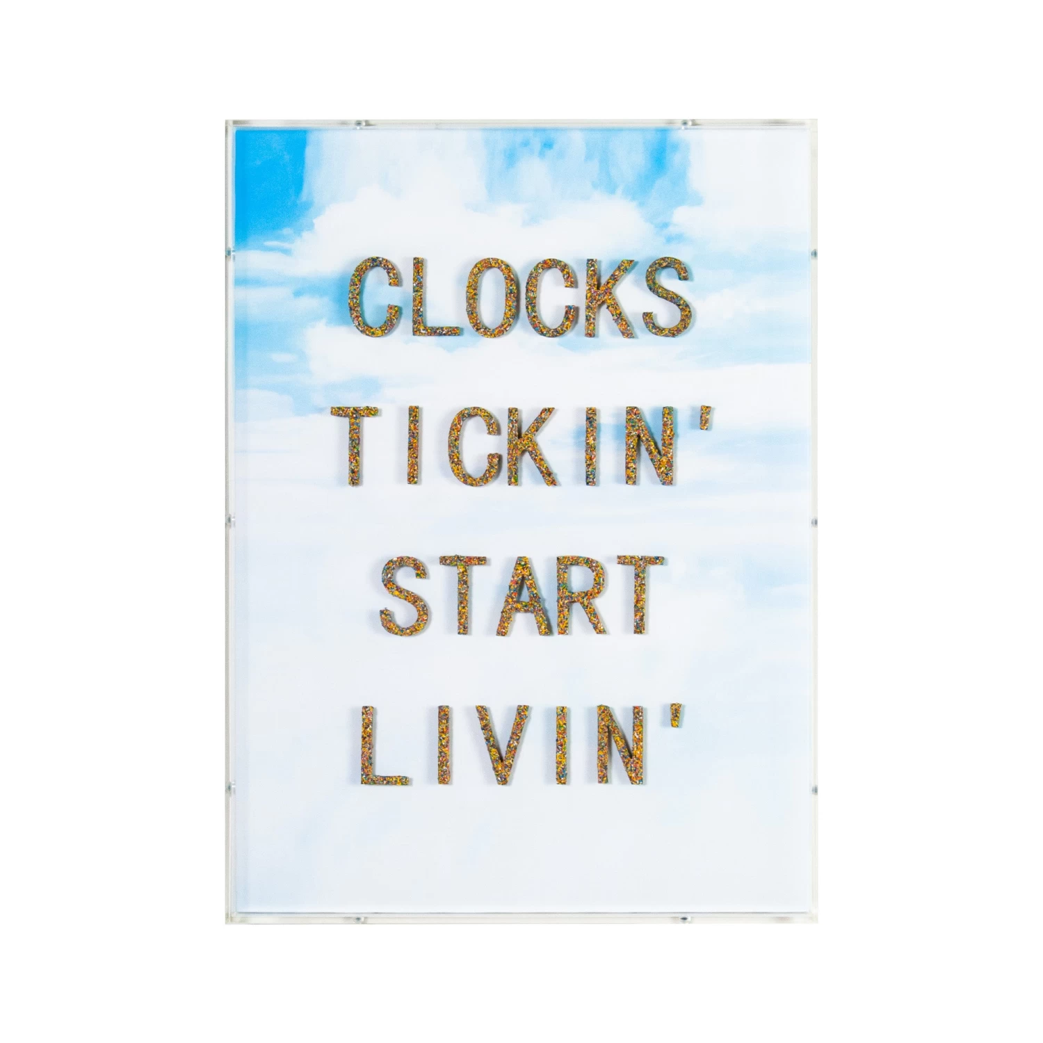 Clocks Tickin' Start Livin' 3 Clocks Tickin' Start Livin'