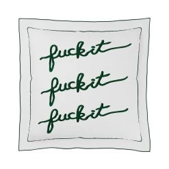 Fuck It Pillow Cover Square - Emerald