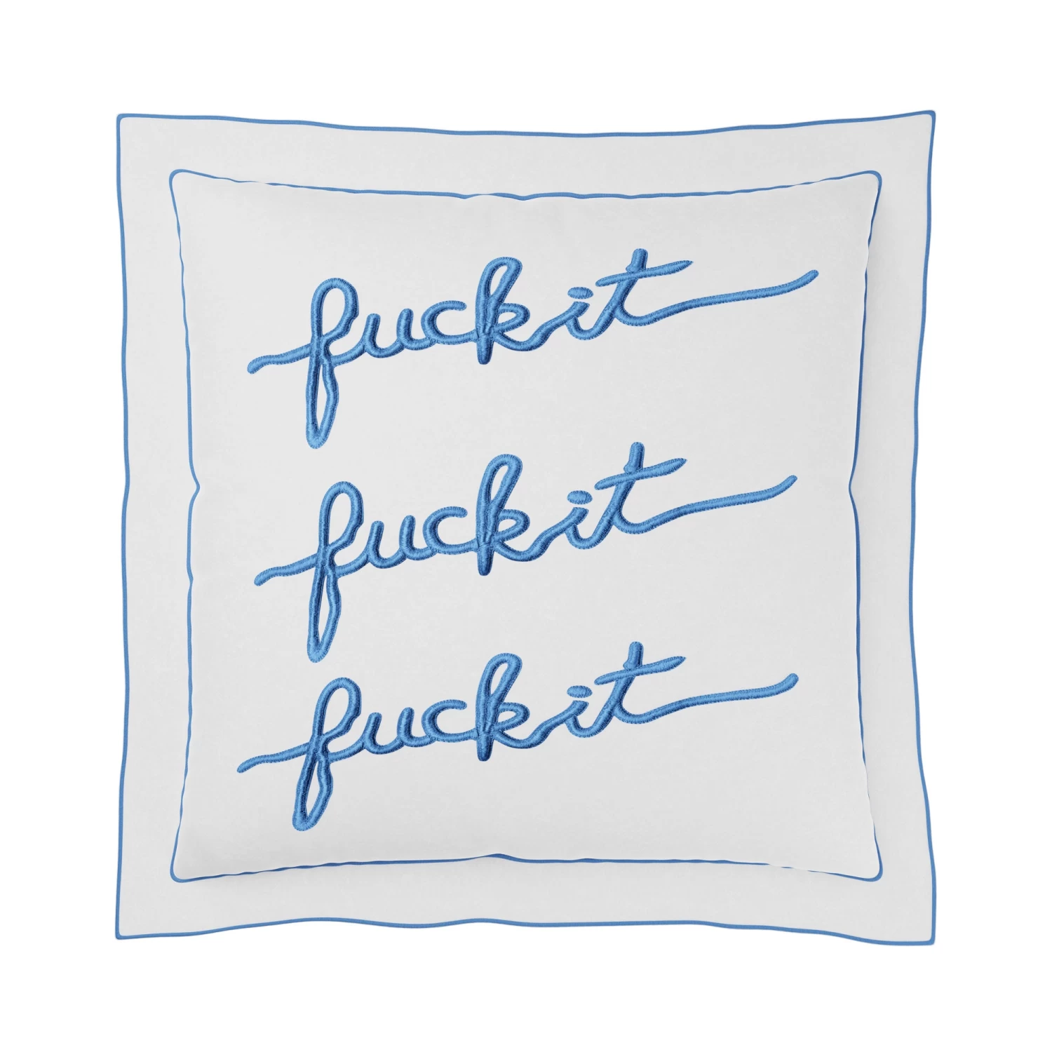 Fuck It Square Pillow Cover - Sapphire 3 Fuck It Square Pillow Cover - Sapphire