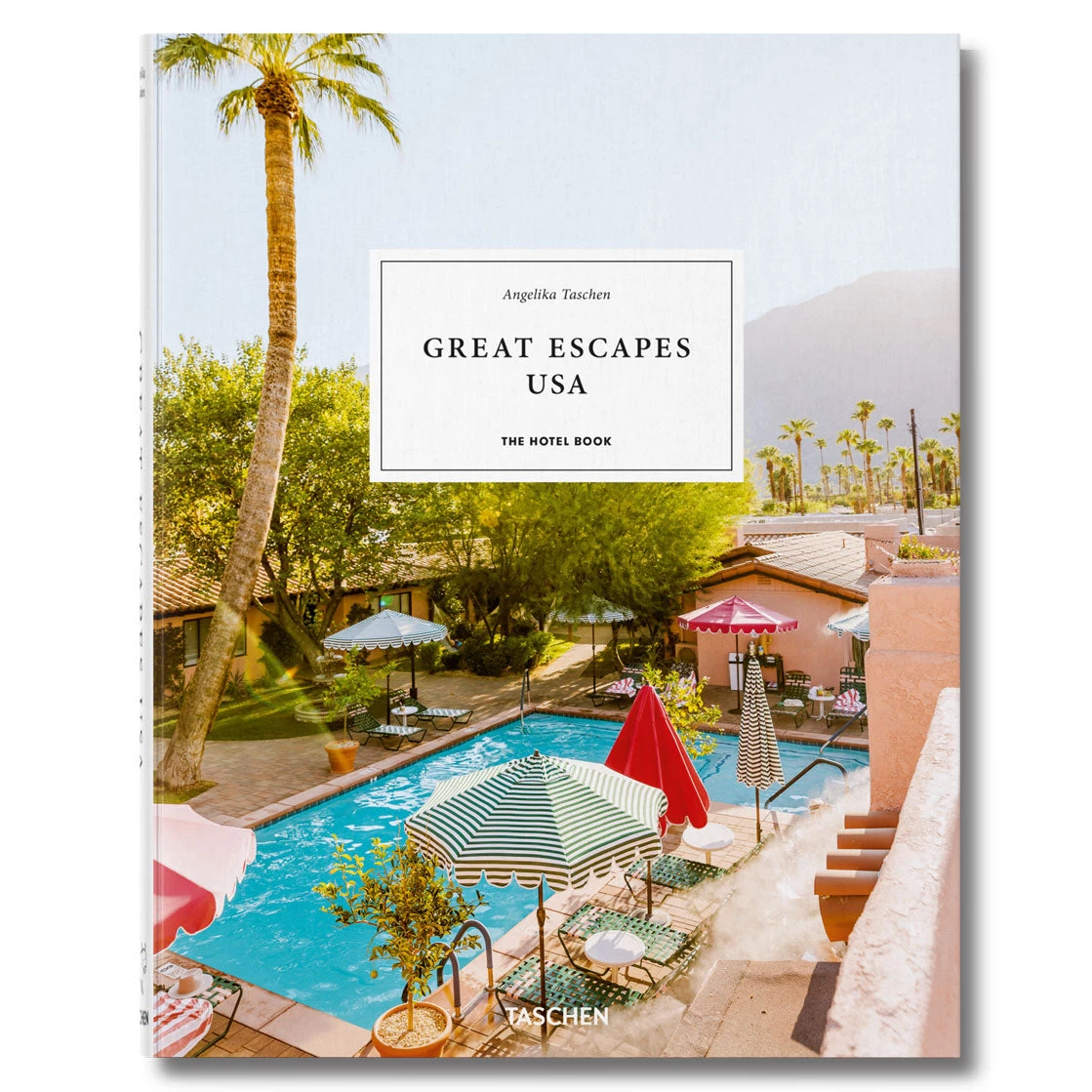 Great Escapes USA. The Hotel Book 3 Great Escapes USA. The Hotel Book