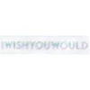 I Wish You Would 1 I Wish You Would -Furniture Store IWishYouWould.01 1800x1800 0c406a61 d612 4f6f b350 e676a204d7bf